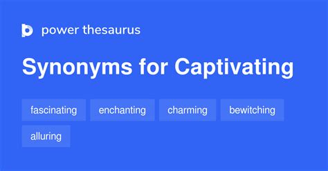 captivating synonym|CAPTIVATING .